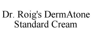 DR. ROIG'S DERMATONE STANDARD CREAM