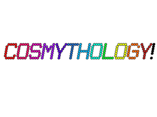 COSMYTHOLOGY