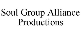 SOUL GROUP ALLIANCE PRODUCTIONS