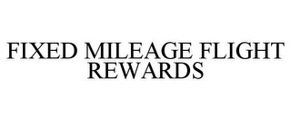 FIXED MILEAGE FLIGHT REWARDS