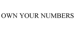 OWN YOUR NUMBERS