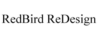 REDBIRD REDESIGN