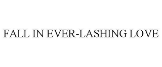 FALL IN EVER-LASHING LOVE