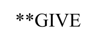 **GIVE