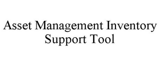 ASSET MANAGEMENT INVENTORY SUPPORT TOOL