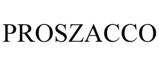 PROSZACCO