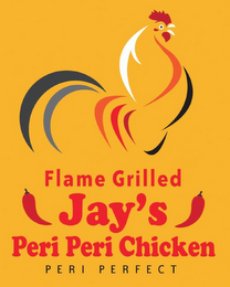 FLAME GRILLED JAY'S PERI PERI CHICKEN PERI PERFECT