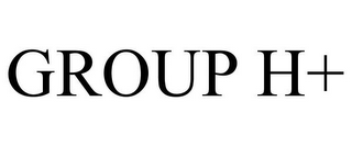 GROUP H+