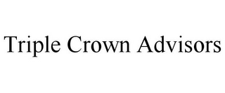 TRIPLE CROWN ADVISORS