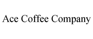 ACE COFFEE COMPANY