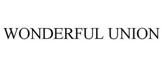 WONDERFUL UNION