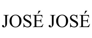 JOSÉ JOSÉ