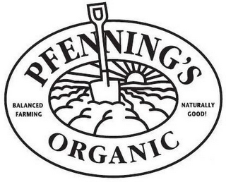 PFENNING'S ORGANIC BALANCED FARMING NATURALLY GOOD!