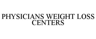 PHYSICIANS WEIGHT LOSS CENTERS