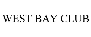 WEST BAY CLUB