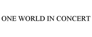 ONE WORLD IN CONCERT