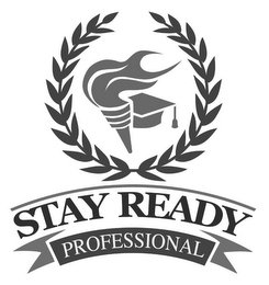 STAY READY PROFESSIONAL