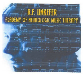 R.F. UNKEFER ACADEMY OF NEUROLOGIC MUSIC THERAPY