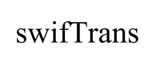 SWIFTRANS