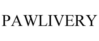 PAWLIVERY