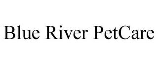 BLUE RIVER PETCARE