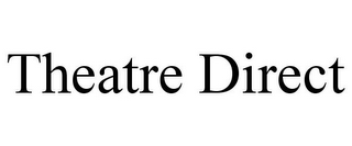 THEATRE DIRECT