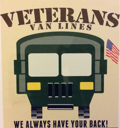 VETERANS VAN LINES WE ALWAYS HAVE YOUR BACK!
