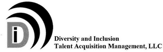 DIVERSITY AND INCLUSION TALENT ACQUISITION MANAGEMENT, LLC