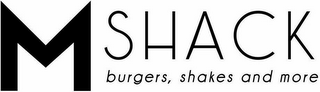 M SHACK BURGERS, SHAKES AND MORE