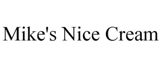 MIKE'S NICE CREAM