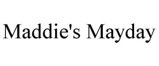 MADDIE'S MAYDAY