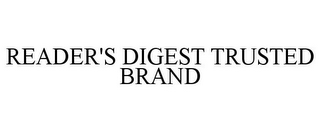 READER'S DIGEST TRUSTED BRAND