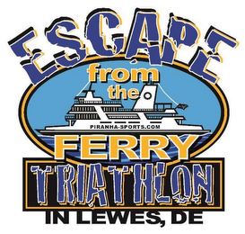 ESCAPE FROM THE PIRANHA-SPORTS.COM FERRY TRIATHLON IN LEWES, DE