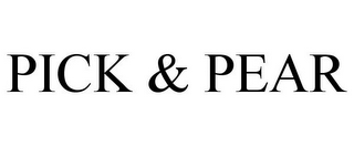 PICK & PEAR