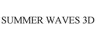 SUMMER WAVES 3D