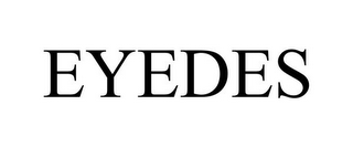 EYEDES