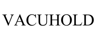 VACUHOLD