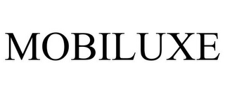 MOBILUXE