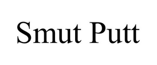 SMUT PUTT