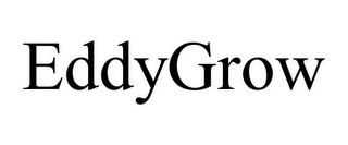 EDDYGROW