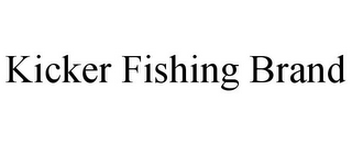 KICKER FISHING BRAND