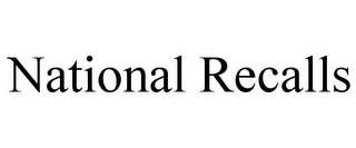 NATIONAL RECALLS