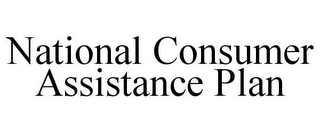 NATIONAL CONSUMER ASSISTANCE PLAN