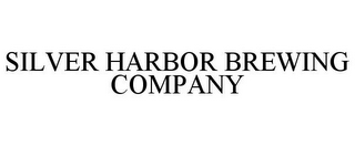 SILVER HARBOR BREWING COMPANY