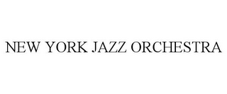 NEW YORK JAZZ ORCHESTRA