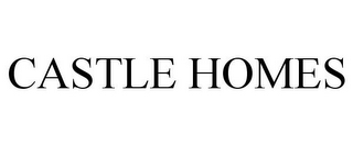 CASTLE HOMES