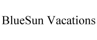 BLUESUN VACATIONS