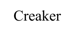 CREAKER