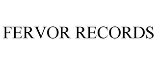 FERVOR RECORDS