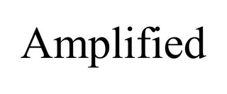 AMPLIFIED